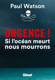 Icon image Urgence ! Si l'océan meurt nous mourrons