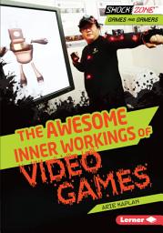 Icon image The Awesome Inner Workings of Video Games