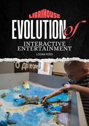 Icon image Evolution of Interactive Entertainment