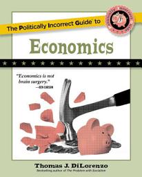 Icon image The Politically Incorrect Guide to Economics