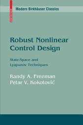 Icon image Robust Nonlinear Control Design: State-Space and Lyapunov Techniques