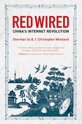 Icon image Red Wired: China’s Internet revolution