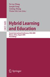 Icon image Hybrid Learning and Education: Second International Conference, ICHL 2009, Macau, China, August 25-27, 2009, Proceedings