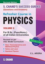 Icon image Refresher Course in B.Sc.Physics ( Vol . II)