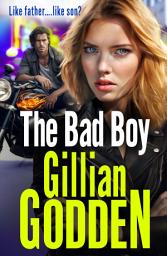 Icon image The Bad Boy: A gritty, edge-of-your-seat gangland thriller from Gillian Godden