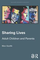 Icon image Sharing Lives: Adult Children and Parents