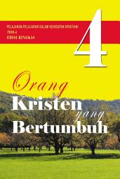 Icon image Pelajaran-Pelajaran dalam Kehidupan Kristiani (Edisi Ringkas): Buku 4, Orang Kristen yang Bertumbuh