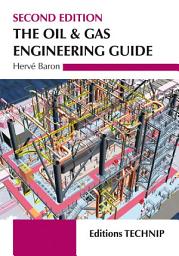 Icon image Oil & Gas Engineering Guide (The) - 2nd ED