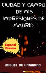 Icon image Ciudad y campo: Popular Books by Miguel de Unamuno : All times Bestseller Demanding Books