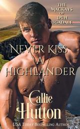 Icon image Never Kiss a Highlander