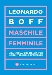 Icon image Maschile/femminile: UNA NUOVA COSCIENZA PER L'INCONTRO DELLE DIFFERENZE