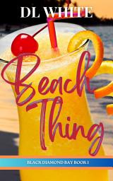 Icon image Beach Thing: Black Diamond Bay, Book 1