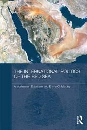 Icon image The International Politics of the Red Sea