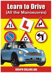 Icon image Learn To Drive (All The Manoeuvres): Learn To Drive