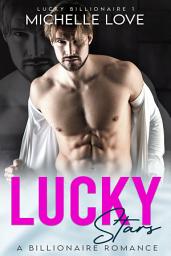 Icon image Lucky Stars: A FREE Billionaire Romance