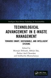 Icon image Technological Advancement in E-waste Management: Towards Smart, Sustainable, and Intelligent Systems