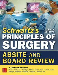 Icon image Schwartz's Principles of Surgery ABSITE and Board Review, 10/e: Edition 10