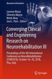 Icon image Converging Clinical and Engineering Research on Neurorehabilitation III: Proceedings of the 4th International Conference on NeuroRehabilitation (ICNR2018), October 16-20, 2018, Pisa, Italy