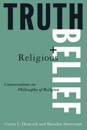 Icon image Truth and Religious Belief: Philosophical Reflections on Philosophy of Religion