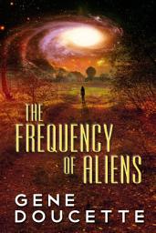 Icon image The Frequency of Aliens