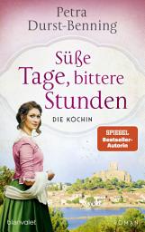 Icon image Süße Tage, bittere Stunden: Die Köchin - Roman