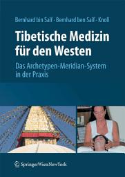 Icon image Tibetische Medizin für den Westen: Das Archetypen-Meridian-System in der Praxis