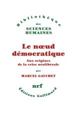 Icon image Le nœud démocratique. Aux origines de la crise néolibérale