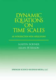 Icon image Dynamic Equations on Time Scales: An Introduction with Applications