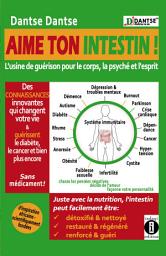 Icon image Aime ton intestin ! : l’usine de guérison pour le corps, la psyché et l'esprit: Des connaissances innovantes qui changent votre vie et guérissent le diabète et bien plus encore.