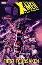 Icon image Uncanny X-Men - The New Age Vol. 5: First Foresaken