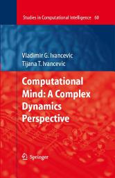 Icon image Computational Mind: A Complex Dynamics Perspective