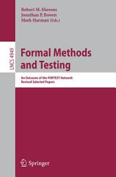 Icon image Formal Methods and Testing: An Outcome of the FORTEST Network. Revised Selected Papers