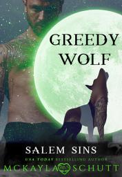 Icon image Greedy Wolf: A Rejected Mates Romance: Paranormal Romance: Shifter Romance