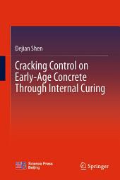 Icon image Cracking Control on Early-Age Concrete Through Internal Curing