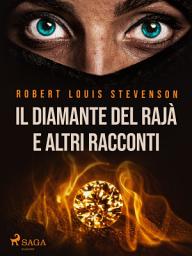 Icon image Il Diamante del Rajà e altri racconti