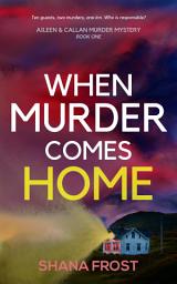 Icon image When Murder Comes Home: A Free Scottish Murder Mystery