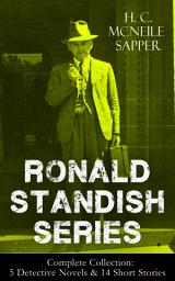 Icon image RONALD STANDISH SERIES - Complete Collection: 5 Detective Novels & 14 Short Stories: Challenge, The Horror At Staveley Grange, Mystery of the Slip Coach, The Third Message, A Matter of Tar, Knock-Out, The Haunted Rectory, Tiny Carteret, The Missing Chauffeur and more