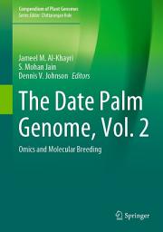 Icon image The Date Palm Genome, Vol. 2: Omics and Molecular Breeding