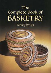 Icon image The Complete Book of Basketry