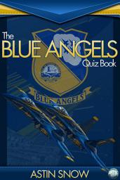 Icon image The Blue Angels Quiz Book