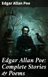 Icon image Edgar Allan Poe: Complete Stories & Poems: Annabel Lee, Ligeia, The Sphinx, The Raven, Murders in the Rue Morgue...