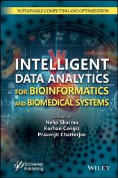 Icon image Intelligent Data Analytics for Bioinformatics and Biomedical Systems