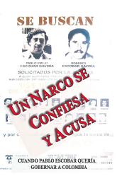 Icon image Un narco se confiesa y acusa: Cuando Pablo Escobar quería gobernar a Colombia