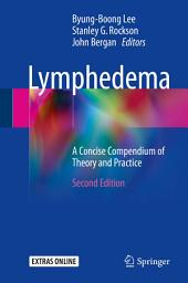 Icon image Lymphedema: A Concise Compendium of Theory and Practice, Edition 2