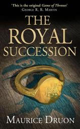 Icon image The Royal Succession (The Accursed Kings, Book 4)