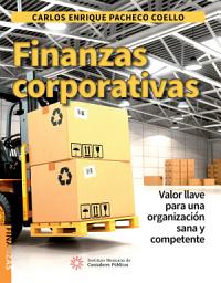 Icon image Finanzas Corporativas: Valor llave para una organización sana y competente