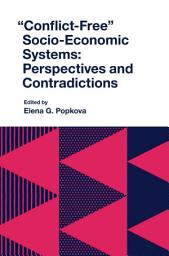 Icon image "Conflict-Free" Socio-Economic Systems: Perspectives and Contradictions