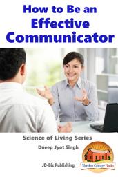 Icon image How to Be an Effective Communicator