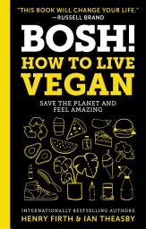 Icon image BOSH!: How to Live Vegan