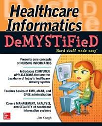 Icon image Healthcare Informatics DeMYSTiFieD